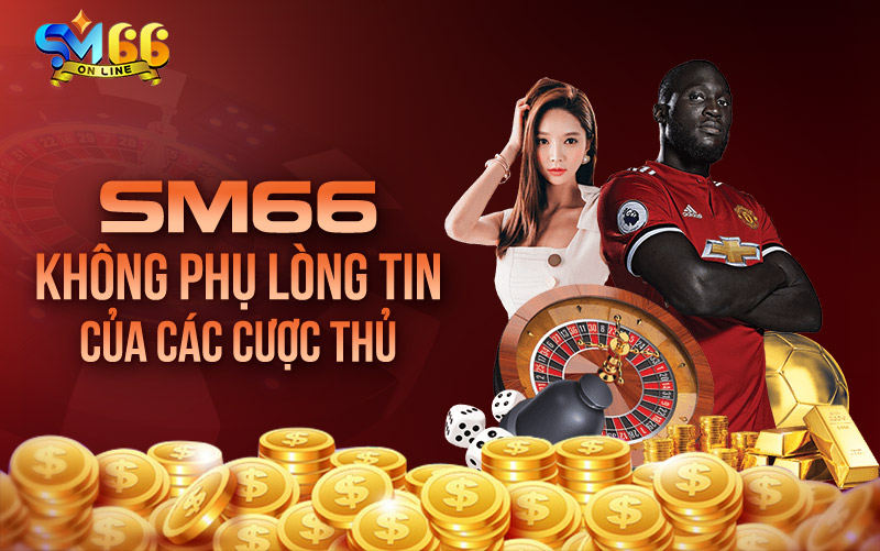 SM66 không phụ lòng tin của các cược thủ